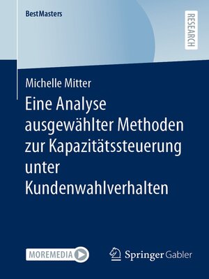 cover image of Eine Analyse ausgewählter Methoden zur Kapazitätssteuerung unter Kundenwahlverhalten